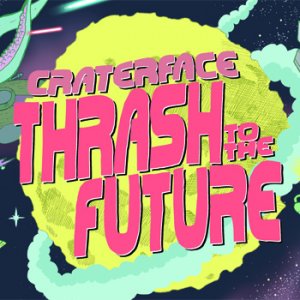  Craterface - Thrash To The Future (2011)