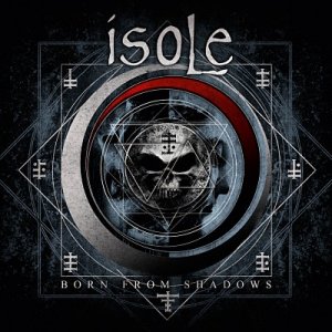 Isole - Born from Shadows [2011]