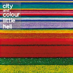 City and Colour - Little Hell [2011]