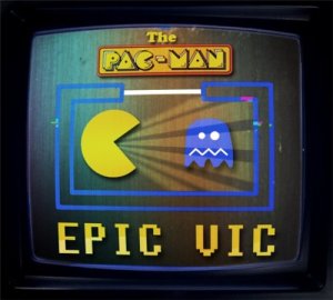 The Pacman - Epic Vic [2011]