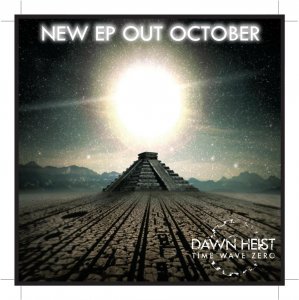 Dawn Heist - Time Wave Zero EP [2011]