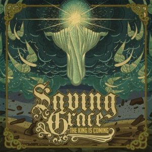 Saving Grace - The King Is Coming [2011]