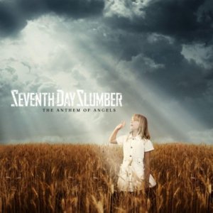 Seventh Day Slumber - The Anthem Of Angels [2011]