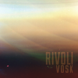 RIVOLI - VOSK (EP) [2011]
