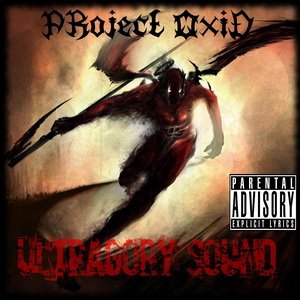 PRoject OxiD - Ultrasonic Attack / Ultragory Sound (2 CD) (2012)
