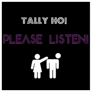 Tally Ho! - Please Listen! [2010]