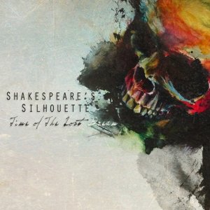 Shakespeare's Silhouette - Time Of The Lost Dreams (EP) (2011)