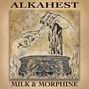 Alkahest - Milk & Morphine [2011]