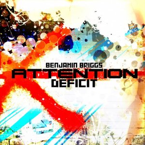 Benjamin Briggs - Attention Deficit (EP) [2011]