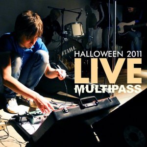 Multipass - Halloween Live (2011)