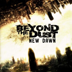 Beyond The Dust - New Dawn [EP] [2011]