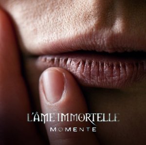 L'&#194;me Immortelle - Momente [2012]