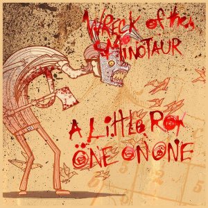 Wreck Of The Minotaur - A Little Roy One On One (EP) [2009]