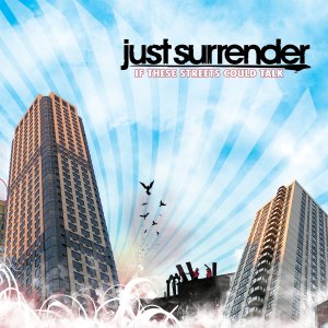 Just Surrender - If These Streets Could Talk [2005]
