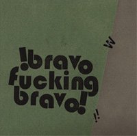Bravo Fucking Bravo - Discography [2003-2005]