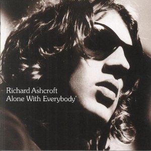 Richard Ashcroft - Alone With Everybody [2000]