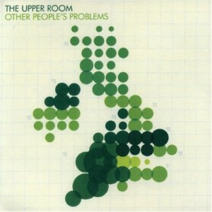 The Upper Room - Other People's Problems [2006]