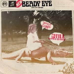 Beady Eye - Different Gear, Still Speeding [2011]