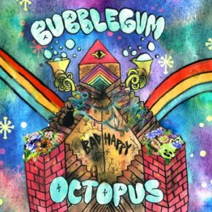 Bubblegum Octopus - Bad Happy [2011]