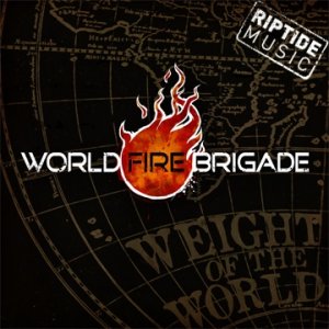 World Fire Brigade - Weight Of The World (2012)