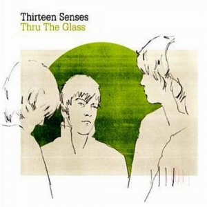 Thirteen Senses -  [2002-2011]