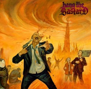 Hang The Bastard - Hang The Bastard [2012]