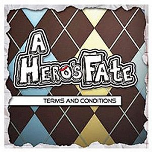 A Hero's Fate - Terms And Conditions (EP) [2012]