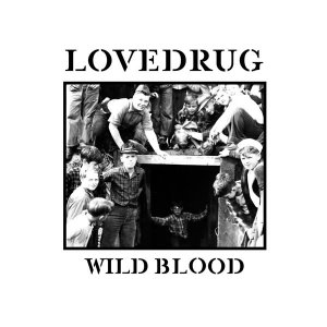 Lovedrug - Wild Blood [2012]