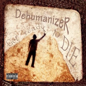 DehumanizeR - Get Ready To Die (EP) (2012)