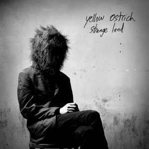 Yellow Ostrich - Strange Land [2012]