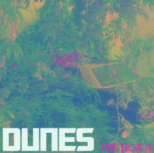 Dunes - Noctiluca [2012]