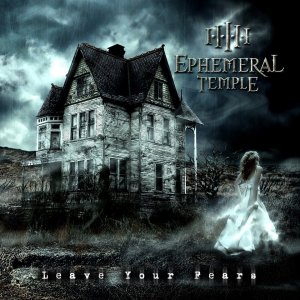 Ephemeral Temple - Leave Your Fears (EP) [2012]