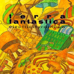 Terra Fantastica - ElectriCityRainbow [2009]