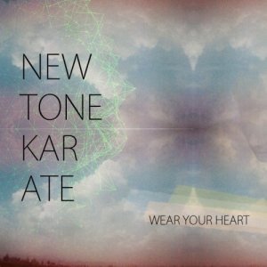 Newtone Karate - Wear Your Heart (EP) [2012]