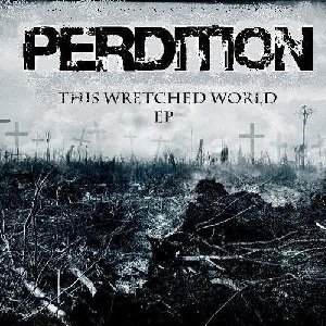 Perdition - This Wretched World (EP) [2012]