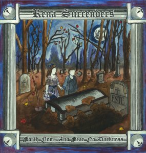 Rena Surrenders - Forth Now, And Fear No Darkness (Ep) [2011]