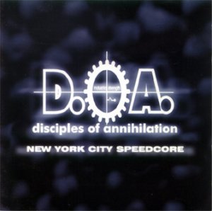 Disciples Of Annihilation - New York City Speedcore [1997]