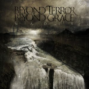 Beyond Terror Beyond Grace -  [2010-2012]