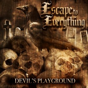 Escape To Everything - Devil's Playground [2012]