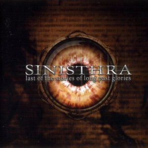 Sinisthra - Last Of The Stories Of Long Past Glories [2005]