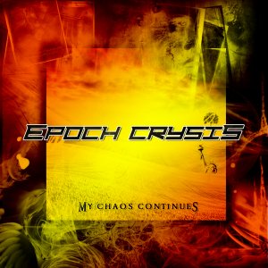 Epoch Crysis - My Chaos Continues [2012]