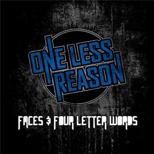 One Less Reason - Faces & Four Letter Words [2011]