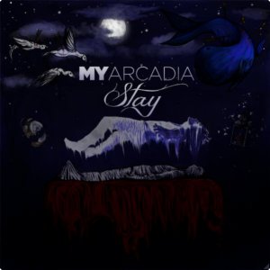 My Arcadia - Stay (EP) [2012]