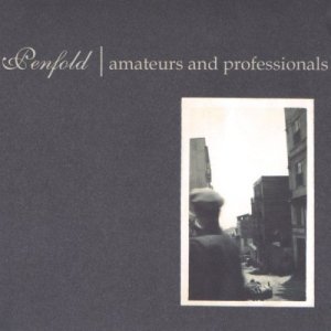 Penfold - Amateurs And Professionals [1997]