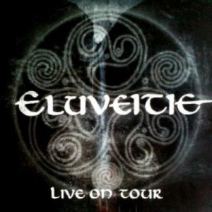 Eluveitie - Live On Tour (2012)