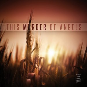 This Murder of Angels - Wake (EP) [2011]