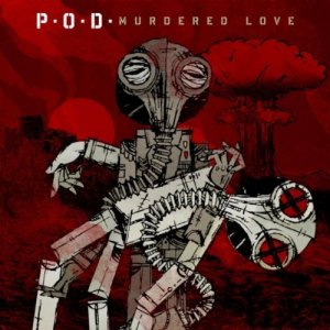 P.O.D. - Murdered Love [2012]