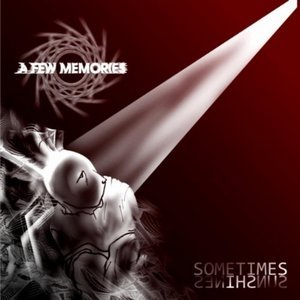 A Few Memories - Sometimes Sun Shines (Re-Mastered) (2012)