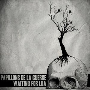 Papillons de la guerre - Waiting for Liia [2012]