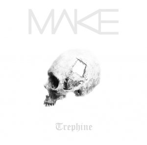 MAKE - Trephine (2012)